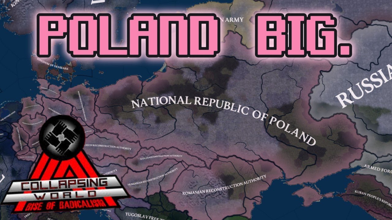 Making POLAND BIG in COLLAPSING WORLD.