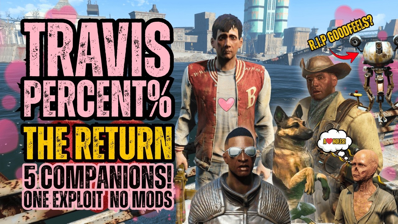 TRAVIS % | Having 4 Companions is a CHAOTIC Nightmare | No Mods | Part 1 RIP GOODFEELS?