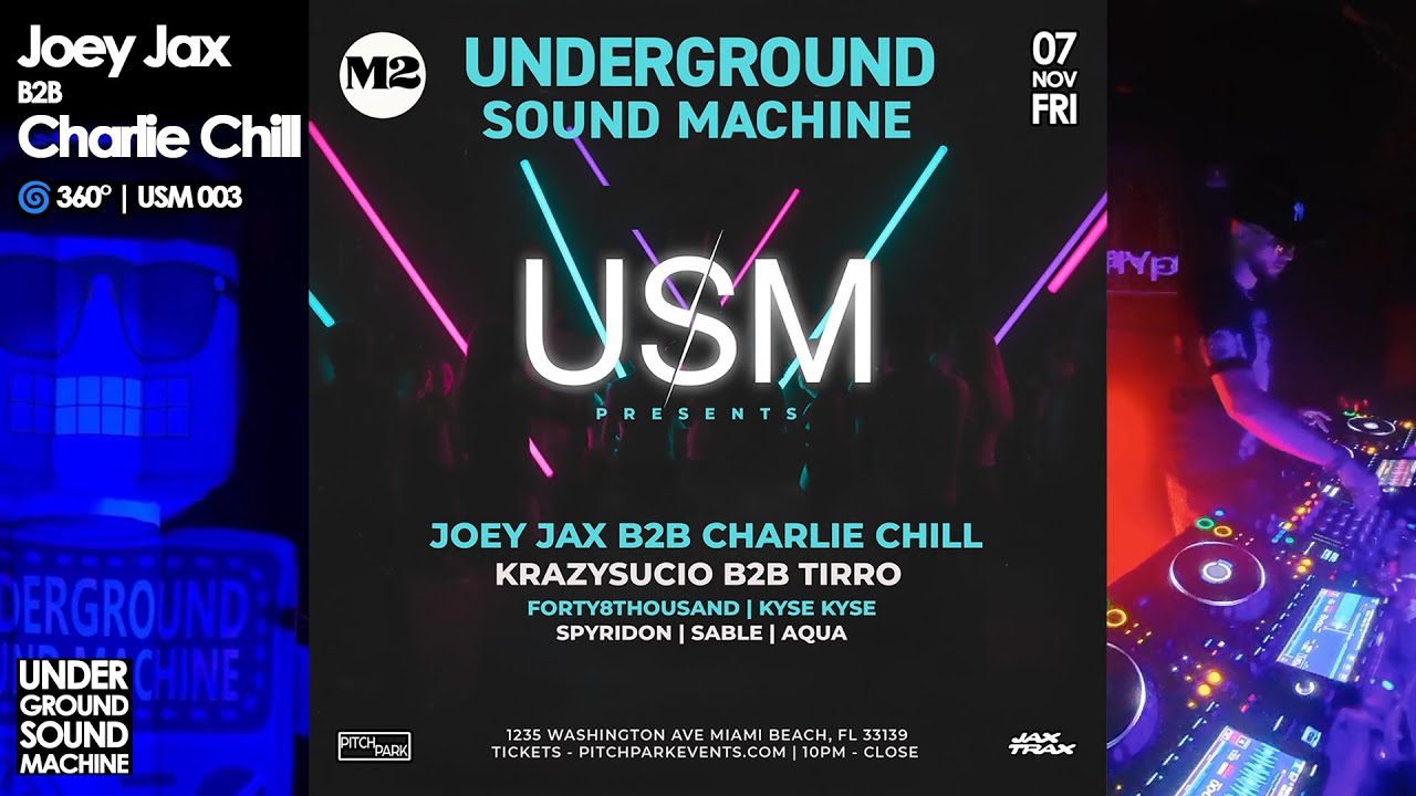Joey Jax B2B Charlie Chill – 360° DJ Set | Underground Sound Machine 003 | M2 Miami [11.7.25]