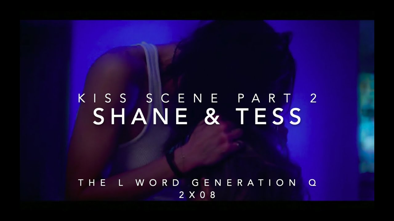 Shane and Tess - Kiss Scene Part 2 || The L Word Generation Q 2x08