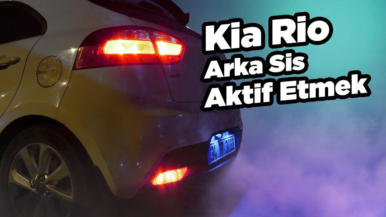 Kia Rio Sağ Arka Sis Aktif Etmek | Reflektör Yandı 🔥