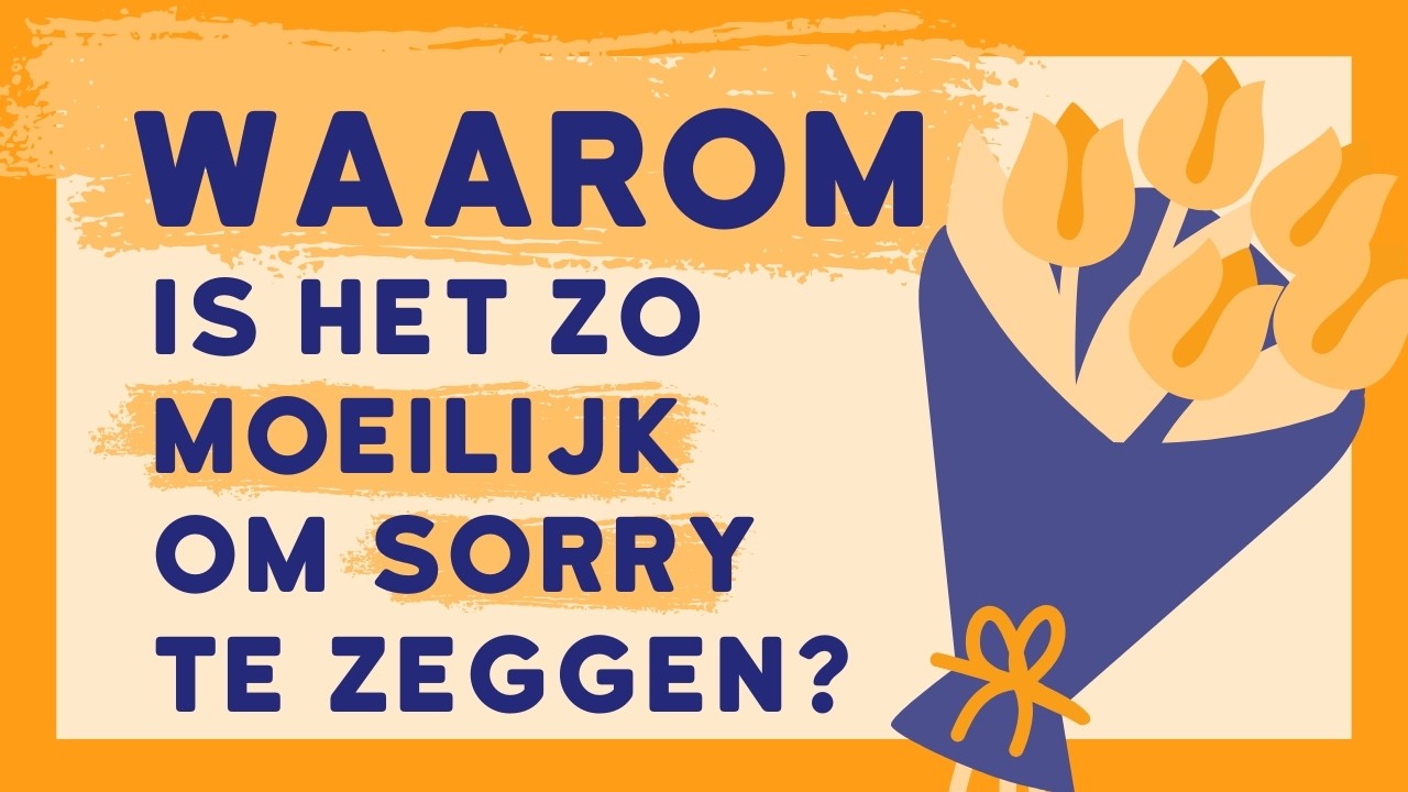 Waarom is het zo moeilijk om sorry te zeggen?
