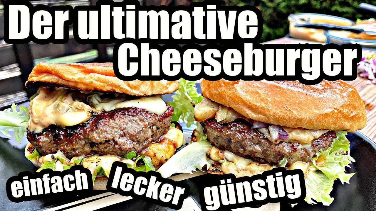 Der ultimative Cheeseburger ganz einfach  gemacht | The BBQ BEAR
