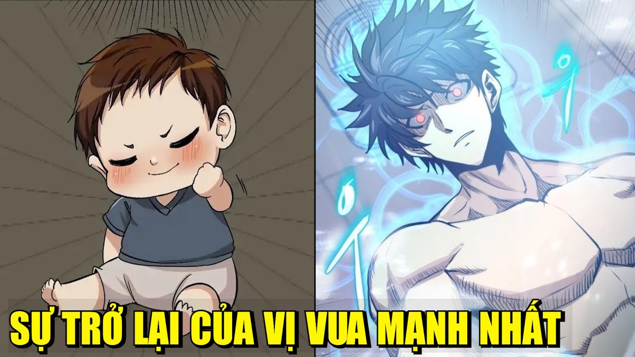 SỰ TRỞ LẠI CỦA VỊ VUA MẠNH NHẤT TRONG THÂN XÁC MỘT ĐỨA BÉ | REVIEW PHIM TRUYỆN TRANH HAY