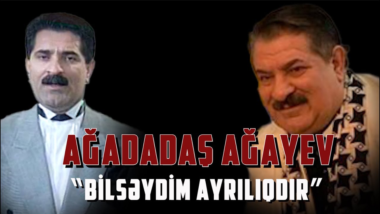 HEÇ YERDƏ OLMAYAN MÖHTƏŞƏM İFALAR  - AĞADADAŞ AĞAYEV: 
