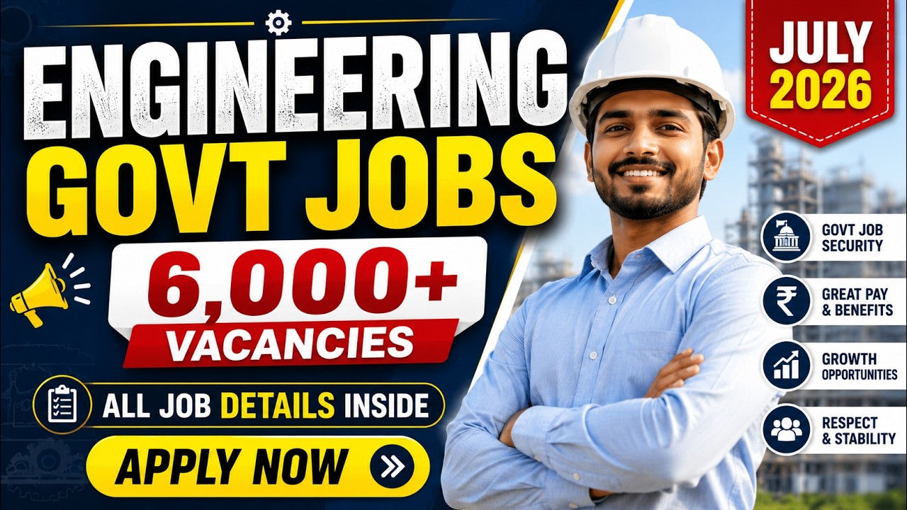 Top 10 Government Engineering Jobs July 2026 🔥 6,000+ Vacancies | Apply Now