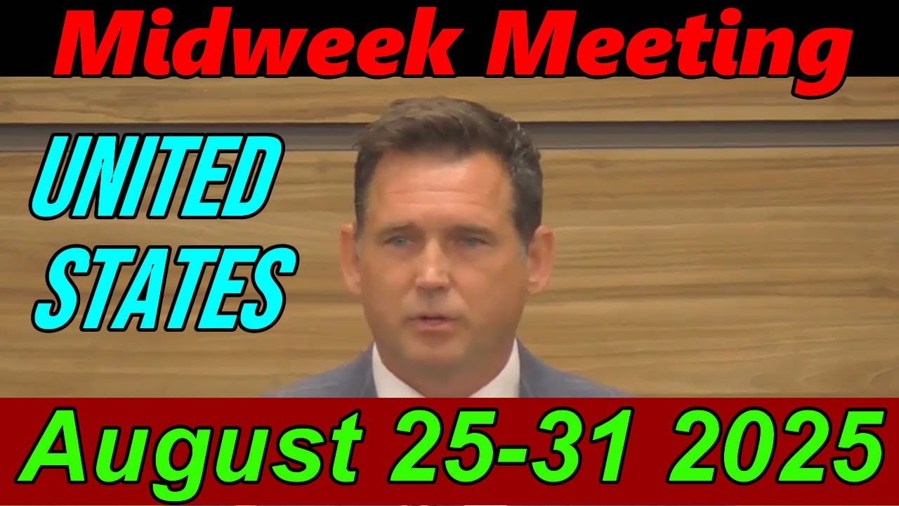 Midweek Meeting United States | August 25-31 2025