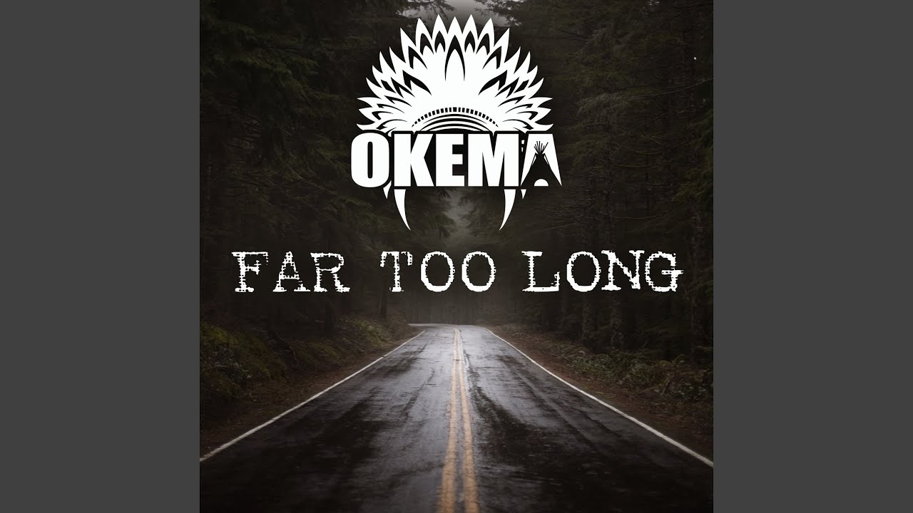 Far Too Long