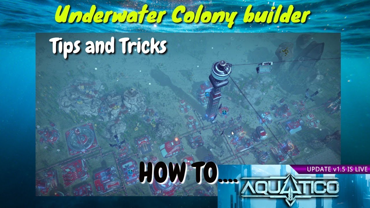 Aquatico, Tips and Tricks, How To.  