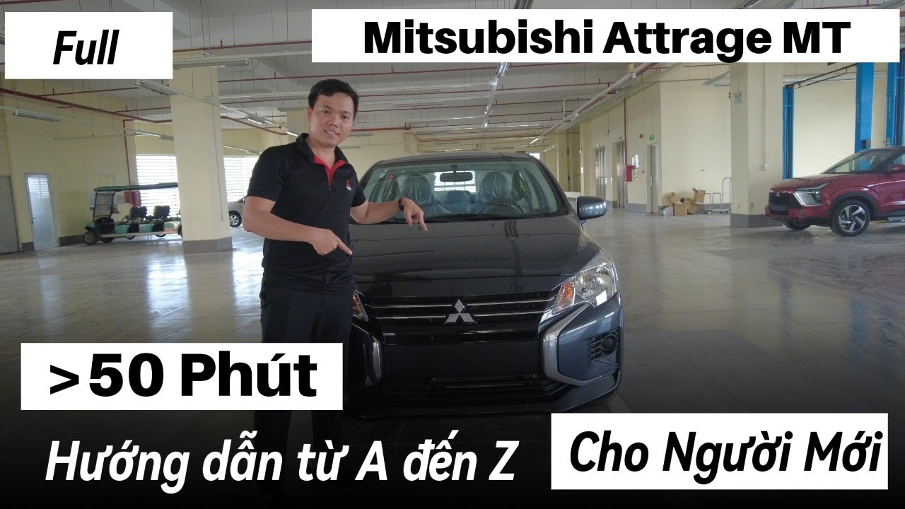 Hướng Dẫn Đầy Đủ Sử Dụng Mitsubishi Attrage MT Cho Người Mới - Mitsubishi Bến Thành Auto