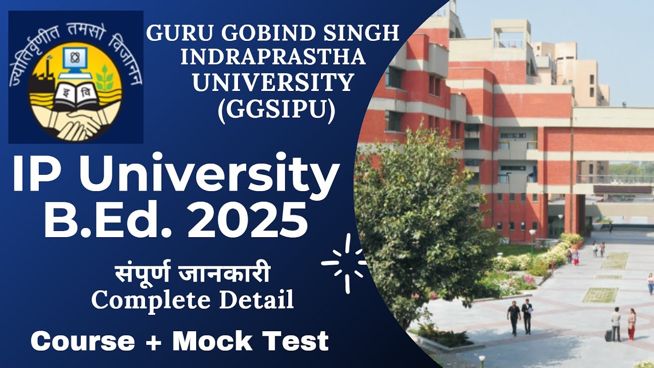 IP B.Ed. 2025 Complete Detail || Admission Procedure & Eligibility IPU BEd || BED IP University