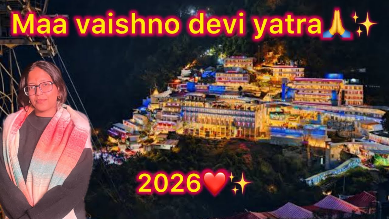 Blessed Journey to Maa Vaishno Devi 2026 🙏🌺💌🌻✨|| RV92 ||