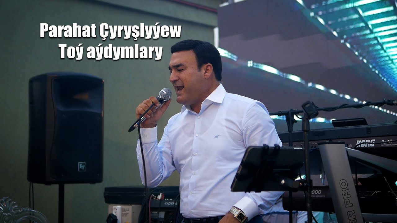 PARAHAT CYRYSLYYEW TOY AYDYMLARY