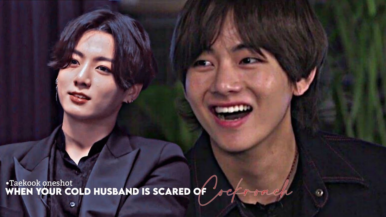 𝑇𝑎𝑒𝑘𝑜𝑜𝑘 𝑜𝑛𝑒𝑠ℎ𝑜𝑡- 𝐖𝐡𝐞𝐧 𝐲𝐨𝐮𝐫 𝐜𝐨𝐥𝐝 𝐡𝐮𝐬𝐛𝐚𝐧𝐝 𝐢𝐬 𝐬𝐜𝐚𝐫𝐞𝐝 𝐨𝐟 𝐜𝐨𝐜𝐤𝐫𝐨𝐚𝐜𝐡 (ᴛᴏᴘ ᴋᴏᴏᴋ) 🦋