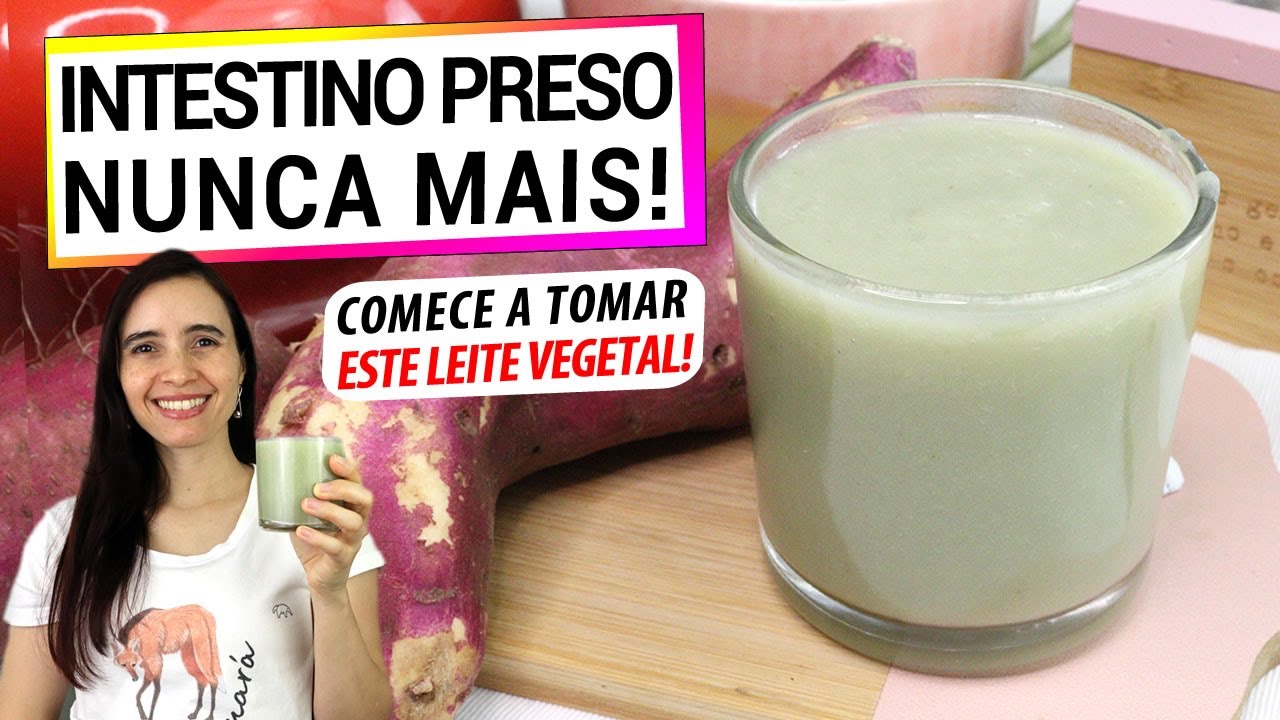 ADEUS INTESTINO PRESO COM ESTE LEITE VEGETAL! CONHEÇA O LEITE ANTI-INFLAMATÓRIO DE  BATATA DOCE!