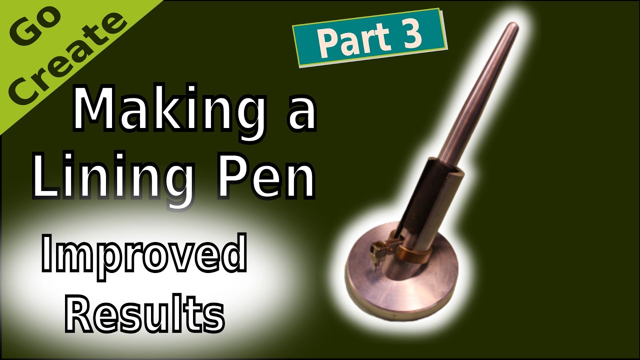 Making a Lining Pen Pt3 (for model making)  - Improved Results