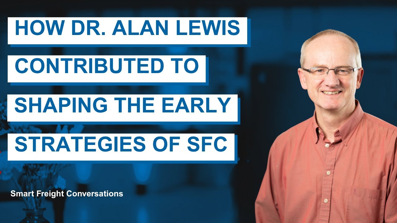 Smart Freight Conversations: Episode 1 Part 1 | Contribution to Shaping the Early Strategies of SFC