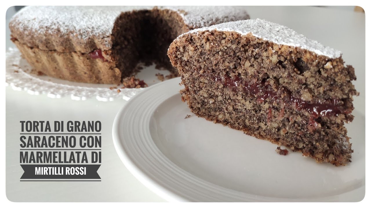 Torta di grano saraceno con marmellata di mirtilli rossi buonissima facilissima -  colazione