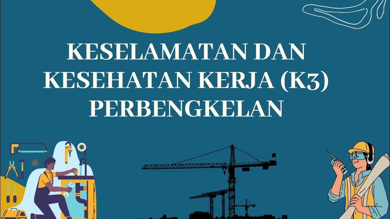 Keselamatan dan Kesehatan Kerja (K3) Perbengkelan