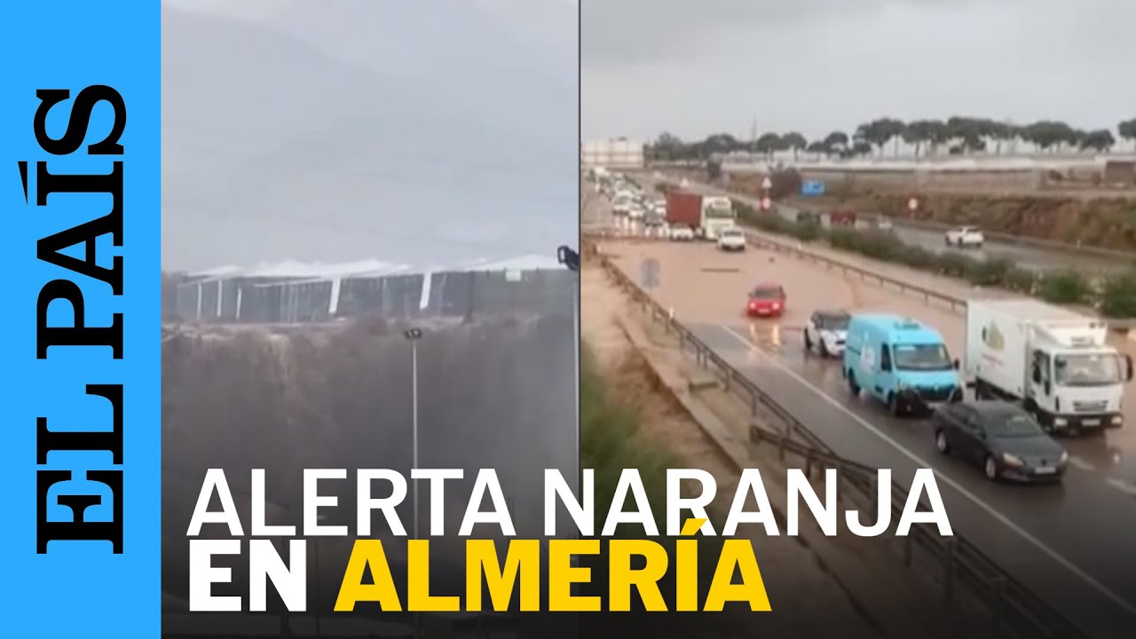 DANA ALMERÍA | La AEMET eleva a NARANJA el aviso por lluvias y tormenta en Almería | EL PAÍS