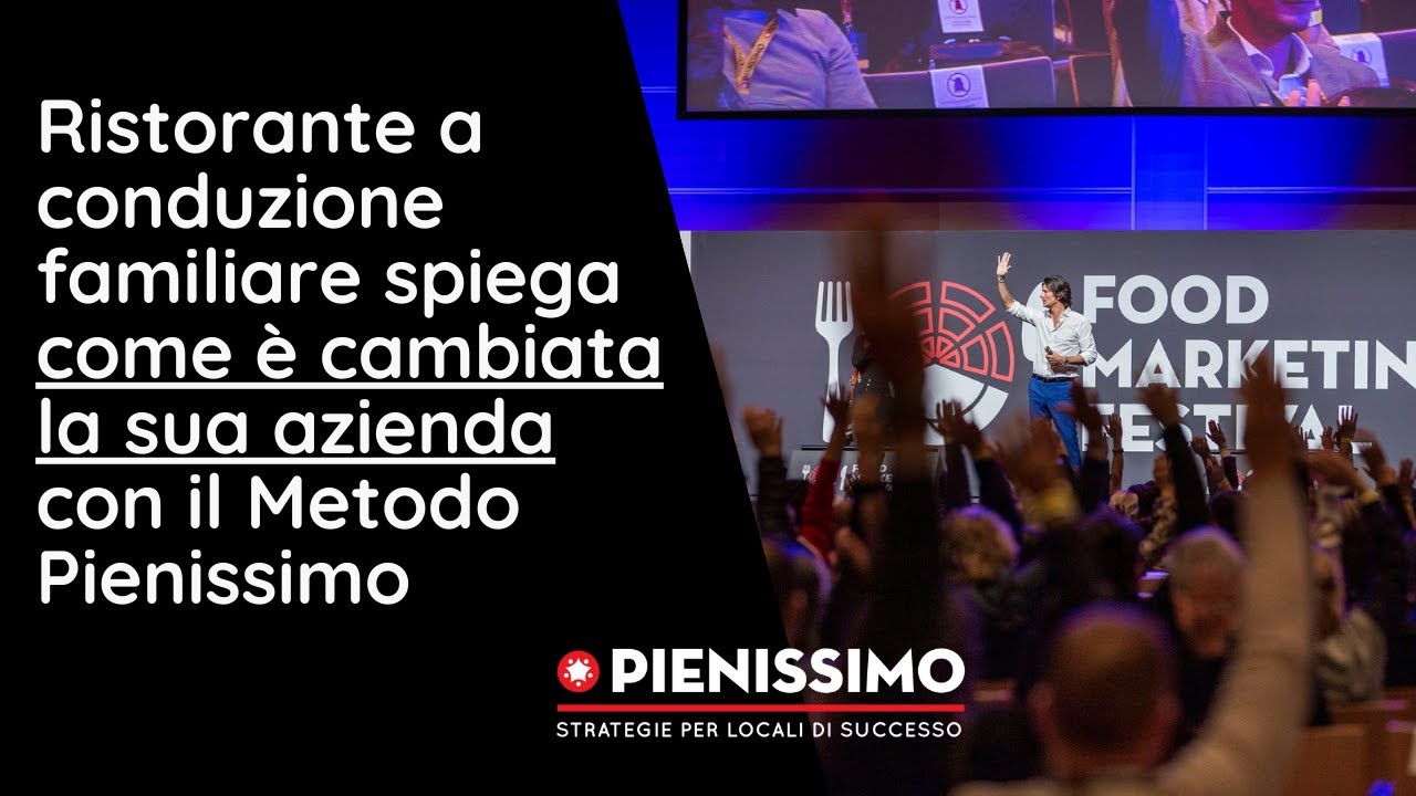 Ristorante a conduzione familiare spiega come è cambiata la sua azienda con il metodo Pienissimo