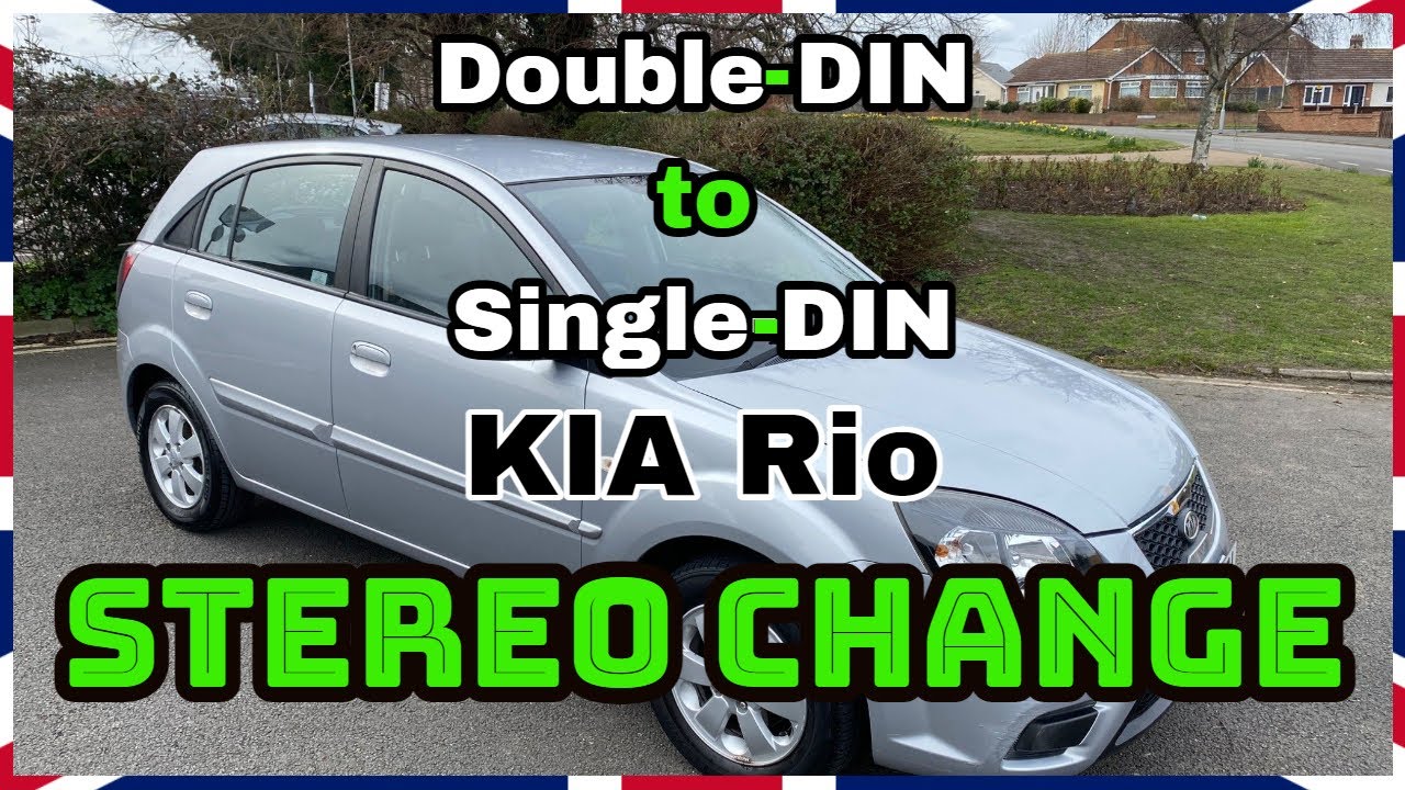 Double DIN to Single DIN - KIA Rio Stereo Change
