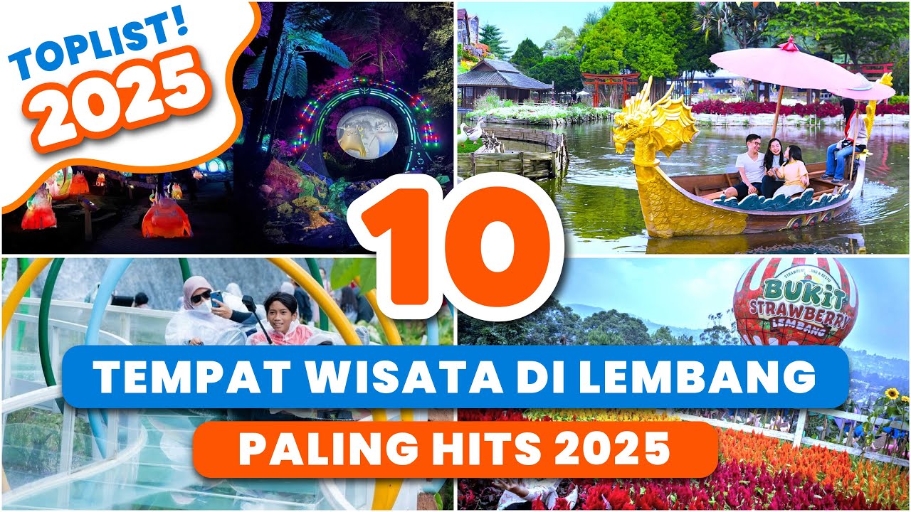10 NEWEST, POPULAR AND MOST POPULAR TOURIST ATTRACTIONS IN LEMBANG, BANDUNG 2025