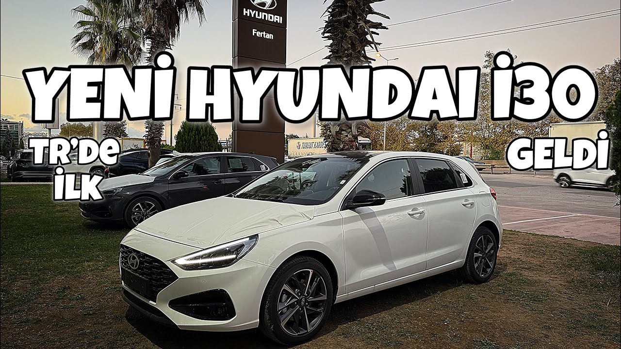 Yeni Hyundai İ30 Geldi | Donanım & Fiyat
