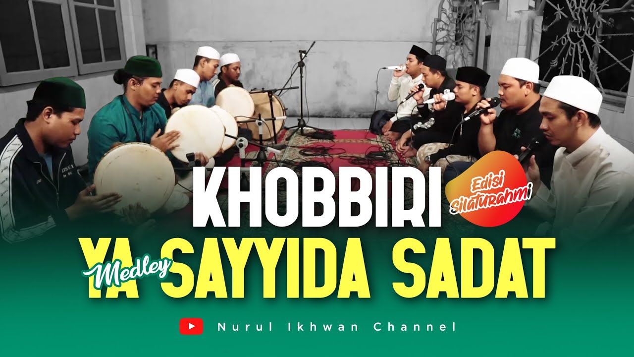 KHOBBIRI dan YA SAYYIDA SADAT  |  Sholawat Abah Guru Sekumpul  |  Hadroh Banjari  |  Nurul Ikhwan