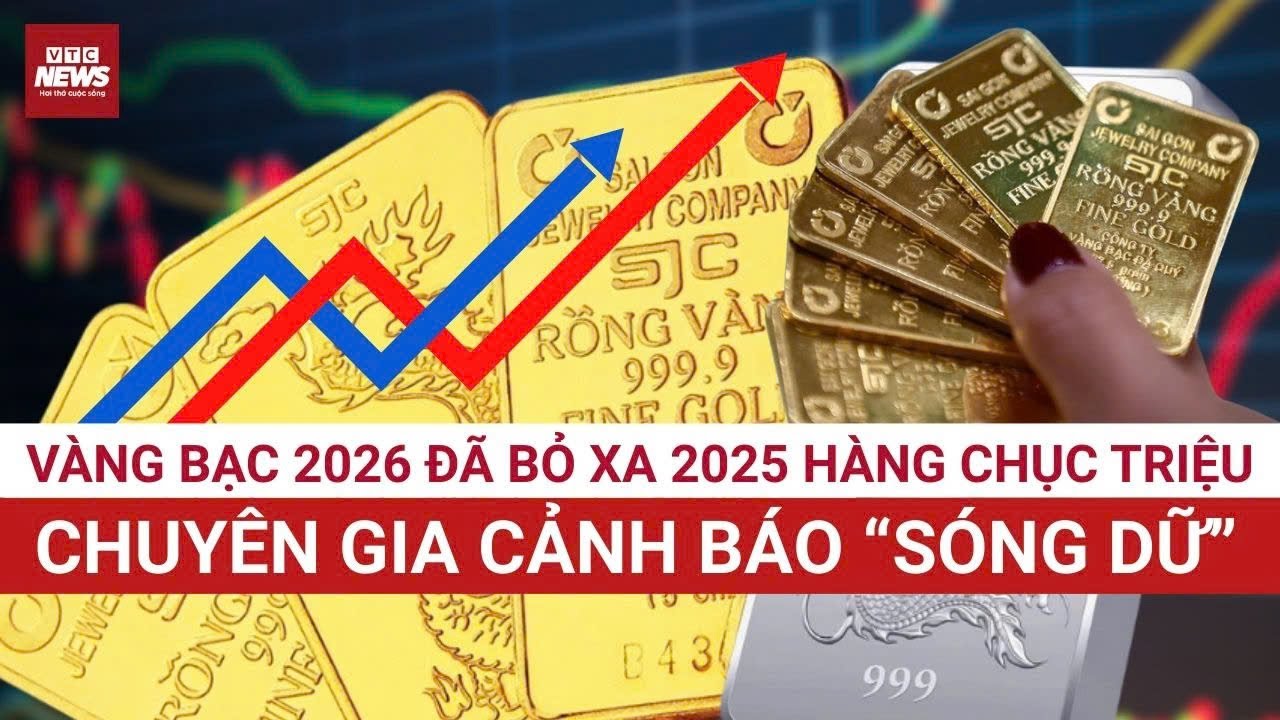 Vàng, bạc tăng “lên đồng” đầu năm: Sóng lớn có thể nhấn chìm nhà đầu tư | VTC News