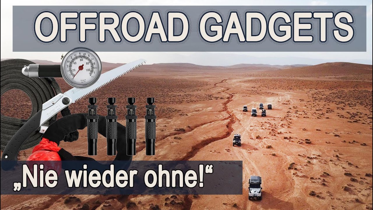 Hätte ich DAS früher gewusst – 5 Offroad-Gadgets, die wirklich was bringen!