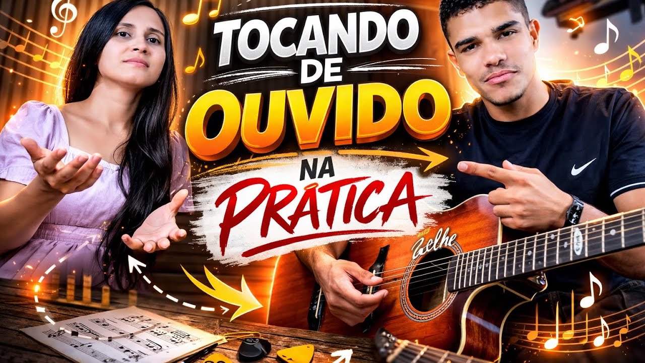 COMO TOCAR DE OUVIDO SEM ENROLAÇÃO 