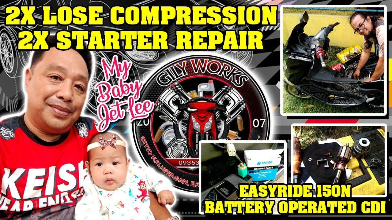 EASYRIDE 150N I 2X LOSE COMPRESSION I 2X STARTER REPAIR I BATTERY OPERATED CDI I MY BABY JET LEE!