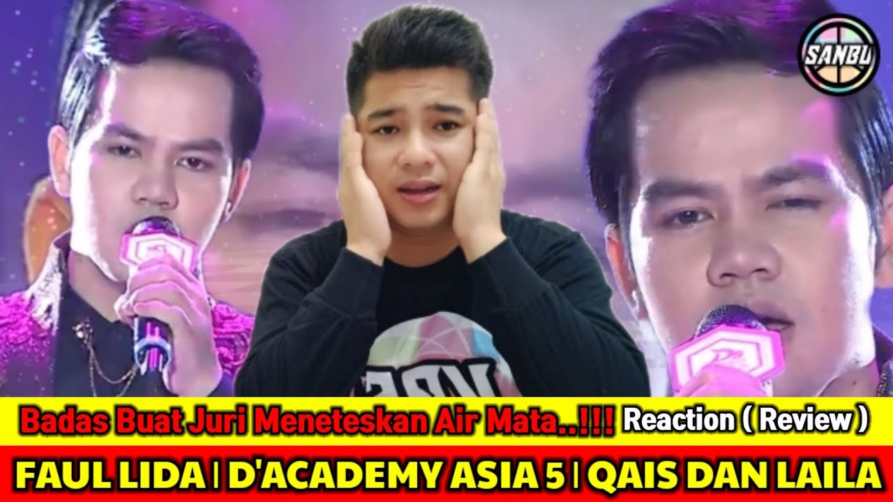 MENYAYAT HATI..!! FAUL LIDA | DA ASIA 5 | QAIS & LAILA | REACTION ( REVIEW )
