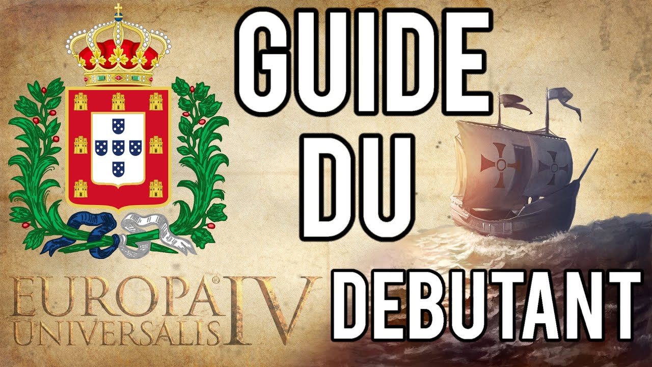 Comment bien d&eacute;buter sur EUROPA UNIVERSALIS IV ? GUIDE FR 2024
