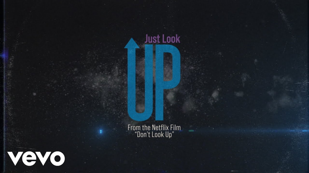 Ariana Grande, Kid Cudi - Just Look Up (From Don&rsquo;t Look Up) (Official Lyric Video)