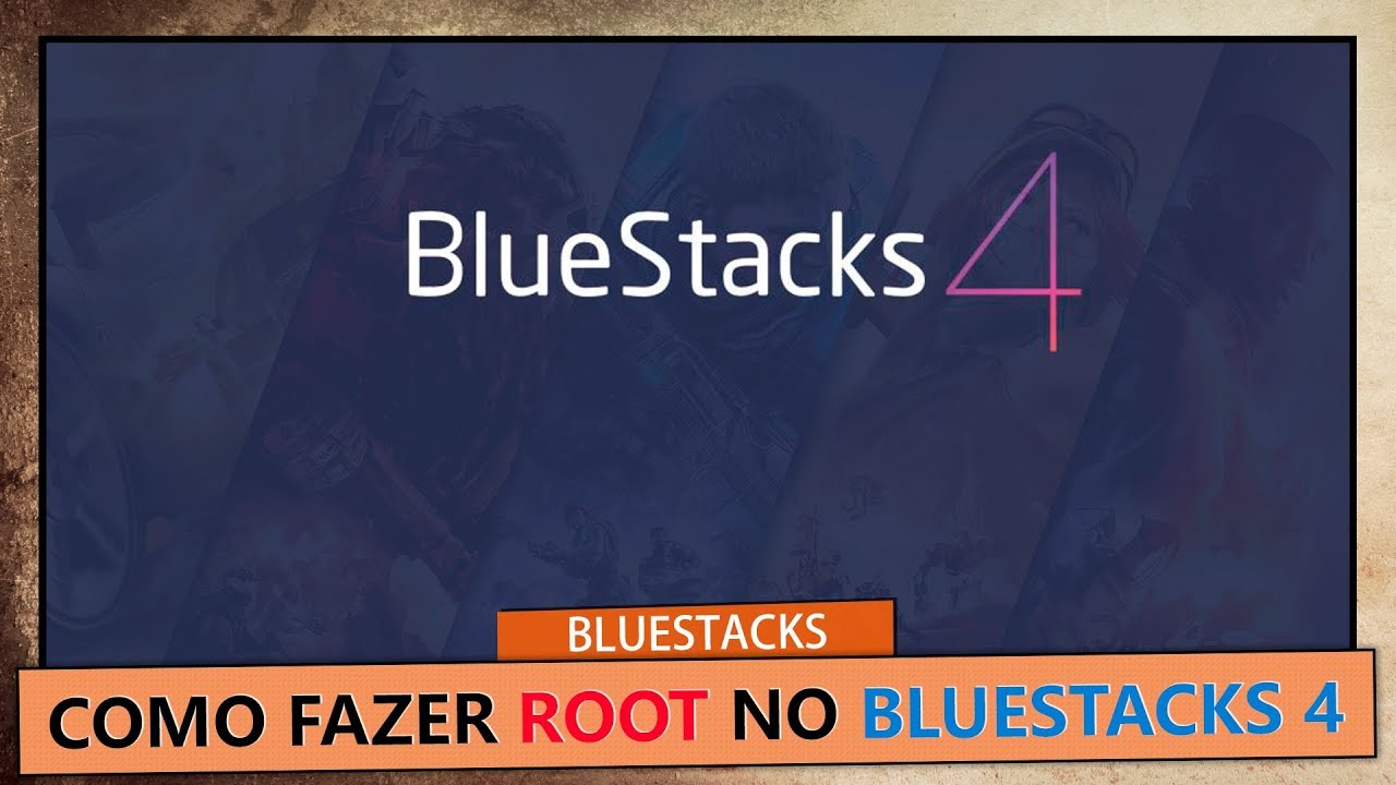 BLUESTACKS: COMO FAZER ROOT NO BLUESTACKS 4