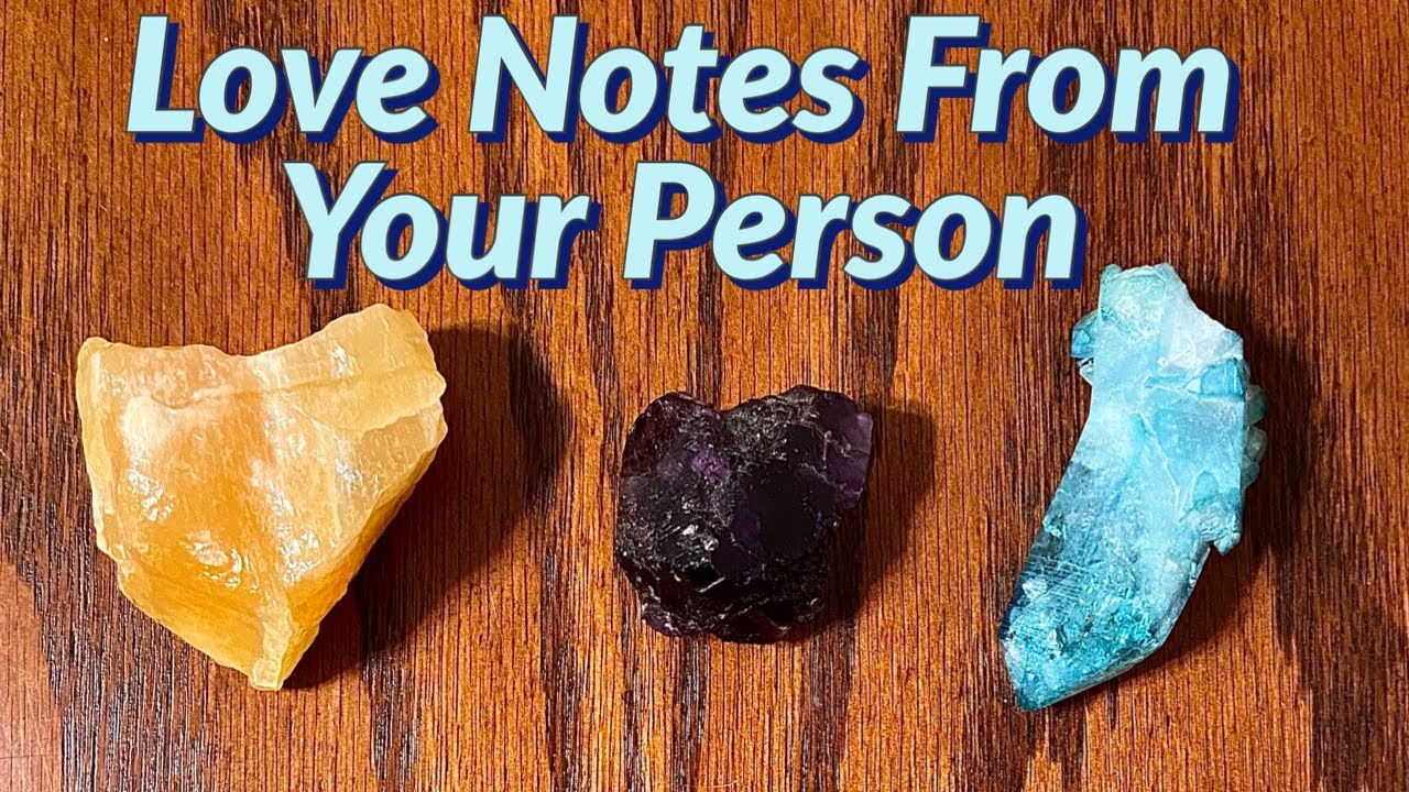 Love Notes From Your Person❤️Pick A Card Love Reading❤️