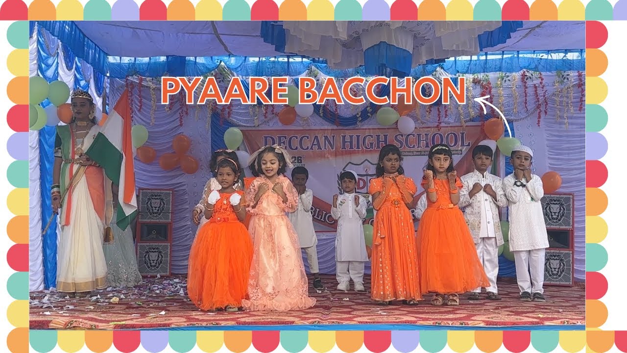 Pyare baache nek bano tum #26january #deccanhighschool #culturalprogram  #school