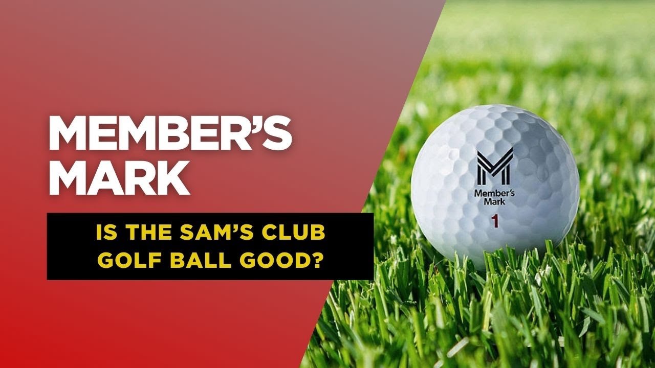 Member&rsquo;s Mark Golf Ball Review: Is the New Sam&rsquo;s Club Golf Ball Any Good?
