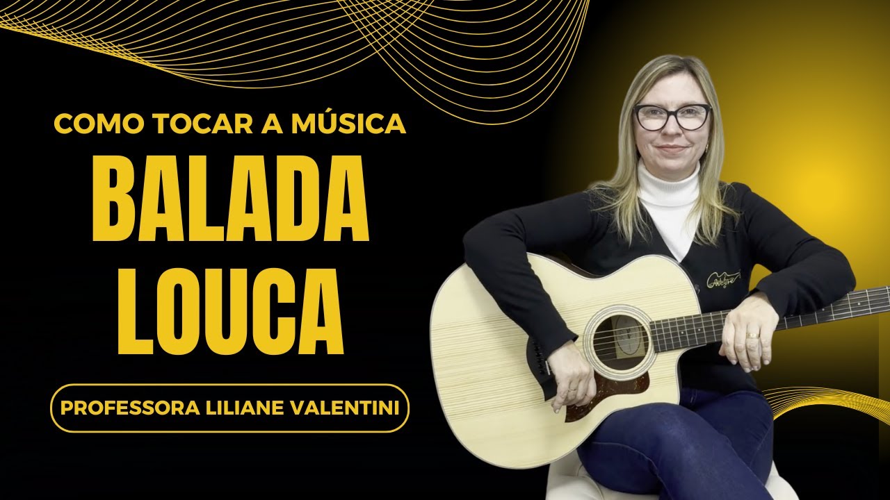 Como tocar a Música Balada Louca