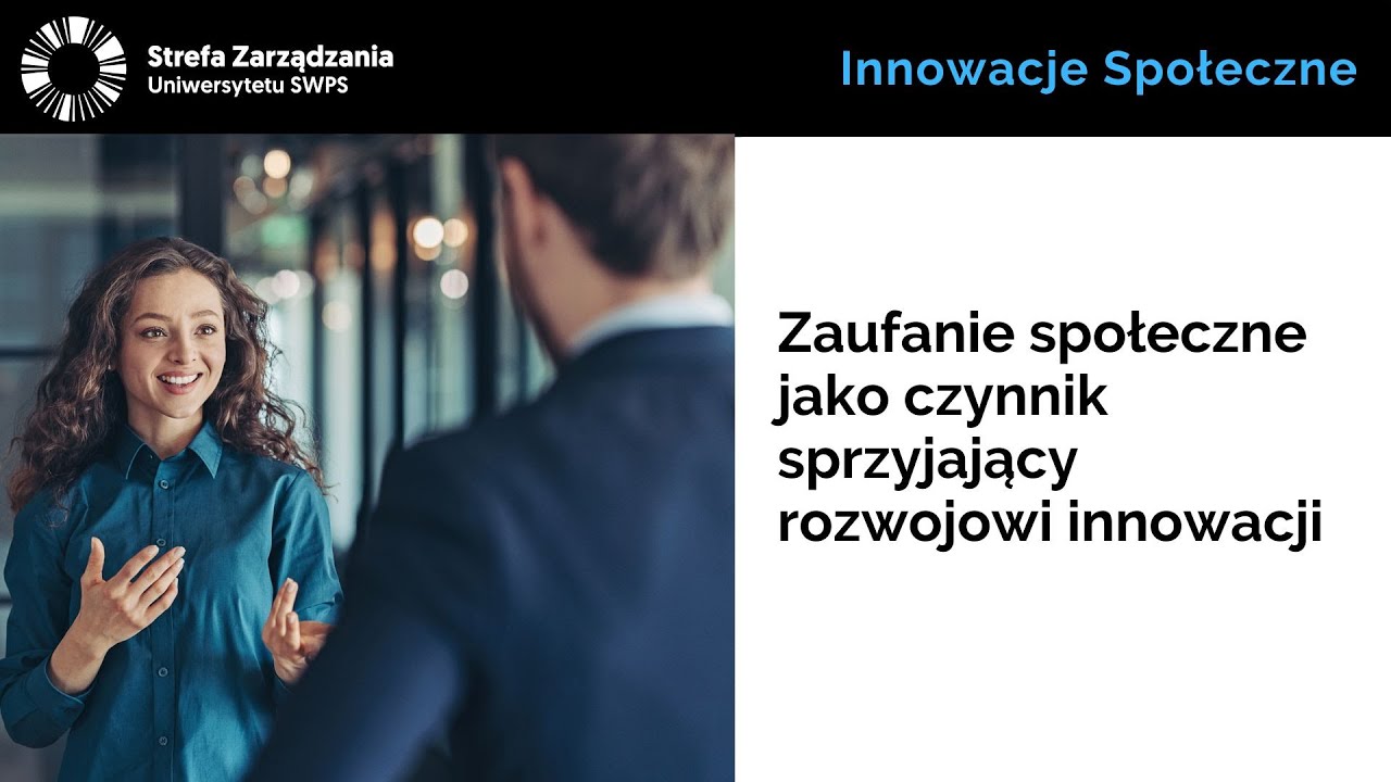 Zaufanie społeczne jako czynnik sprzyjający rozwojowi innowacji
