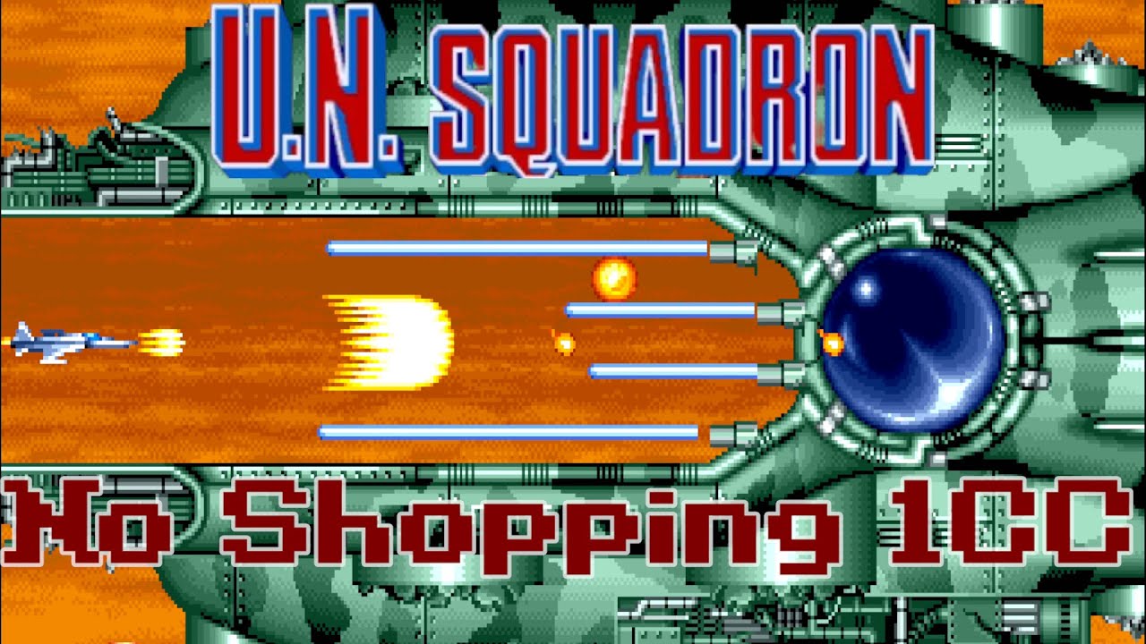 UN Squadron (Arcade, 1989) Completed 1 Credit, 1CC w/Shin - No Shop ALL - 1,678,460pts [No Autofire]
