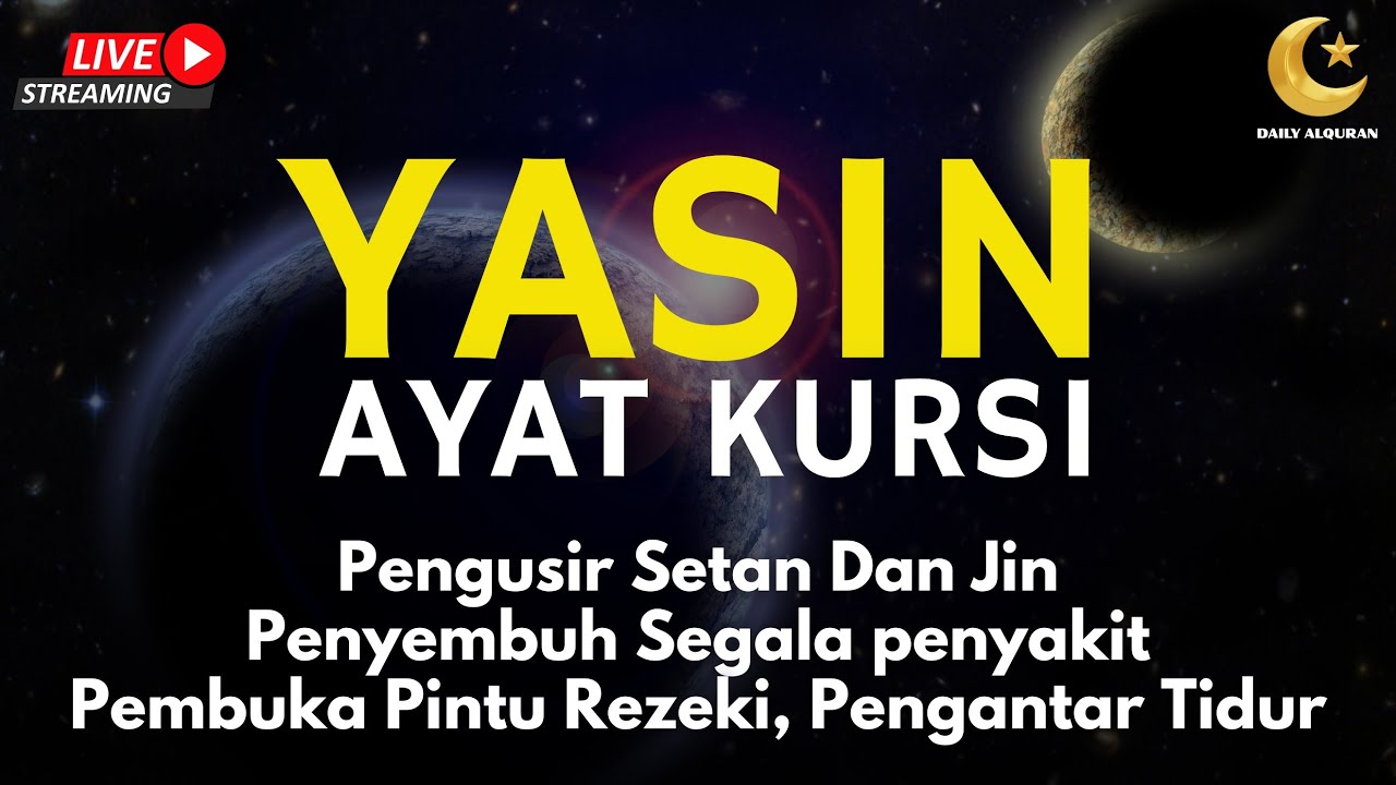 AYAT KURSI DAN YASIN PENGUSIR JIN, SETAN/MAHKLUK HALUS, OBAT SUSAH TIDUR, PENENANG HATI & PIKIRAN