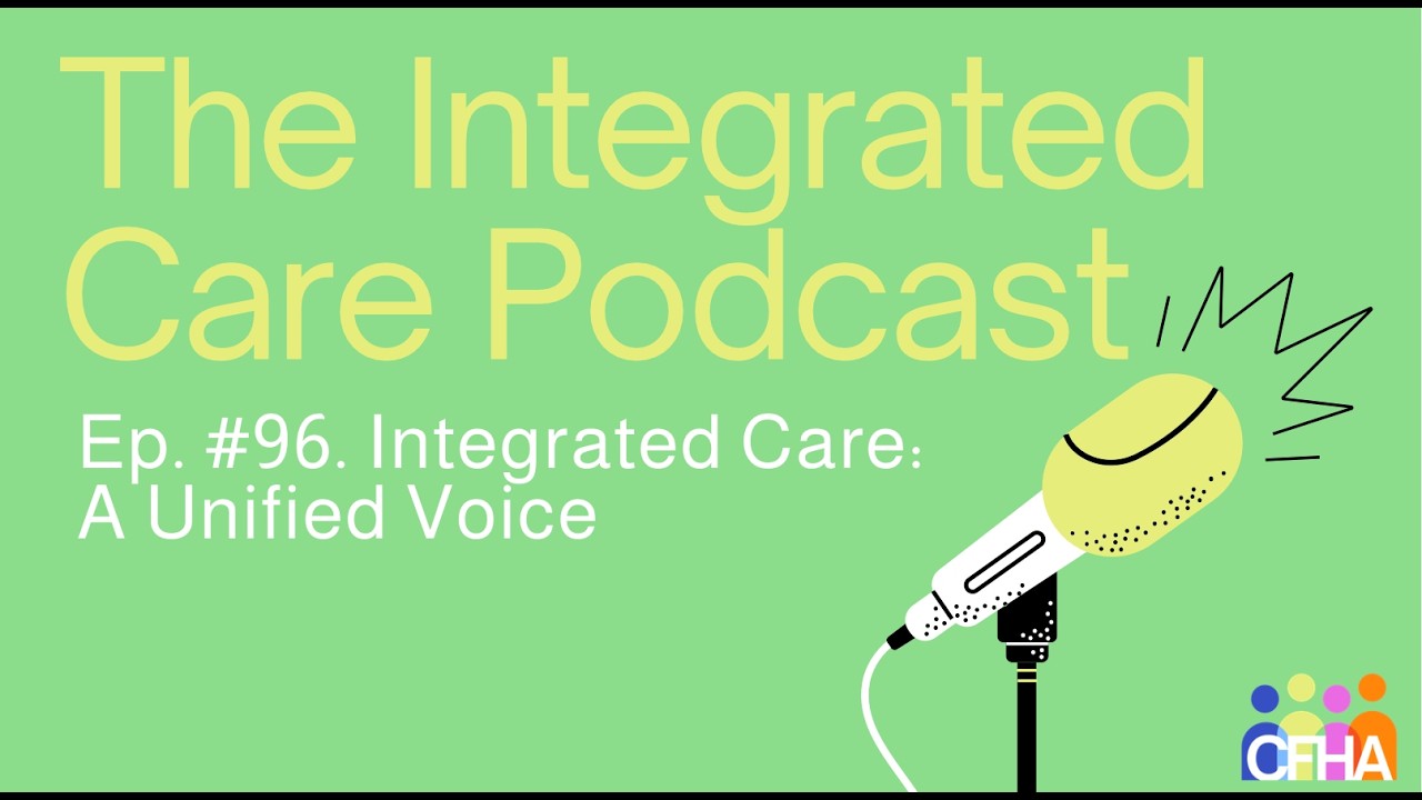 Integrated Care: A Unified Voice