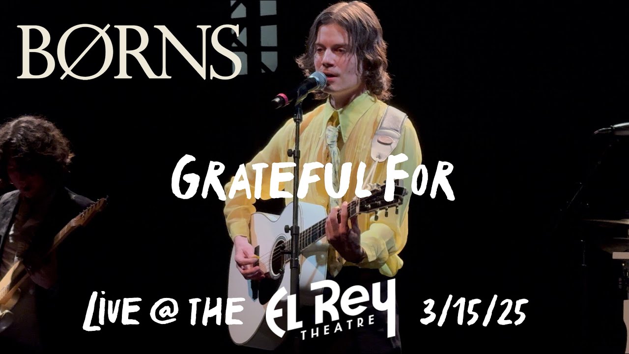 Børns - Grateful For (Live @ the El Rey Theater 3/15/25)