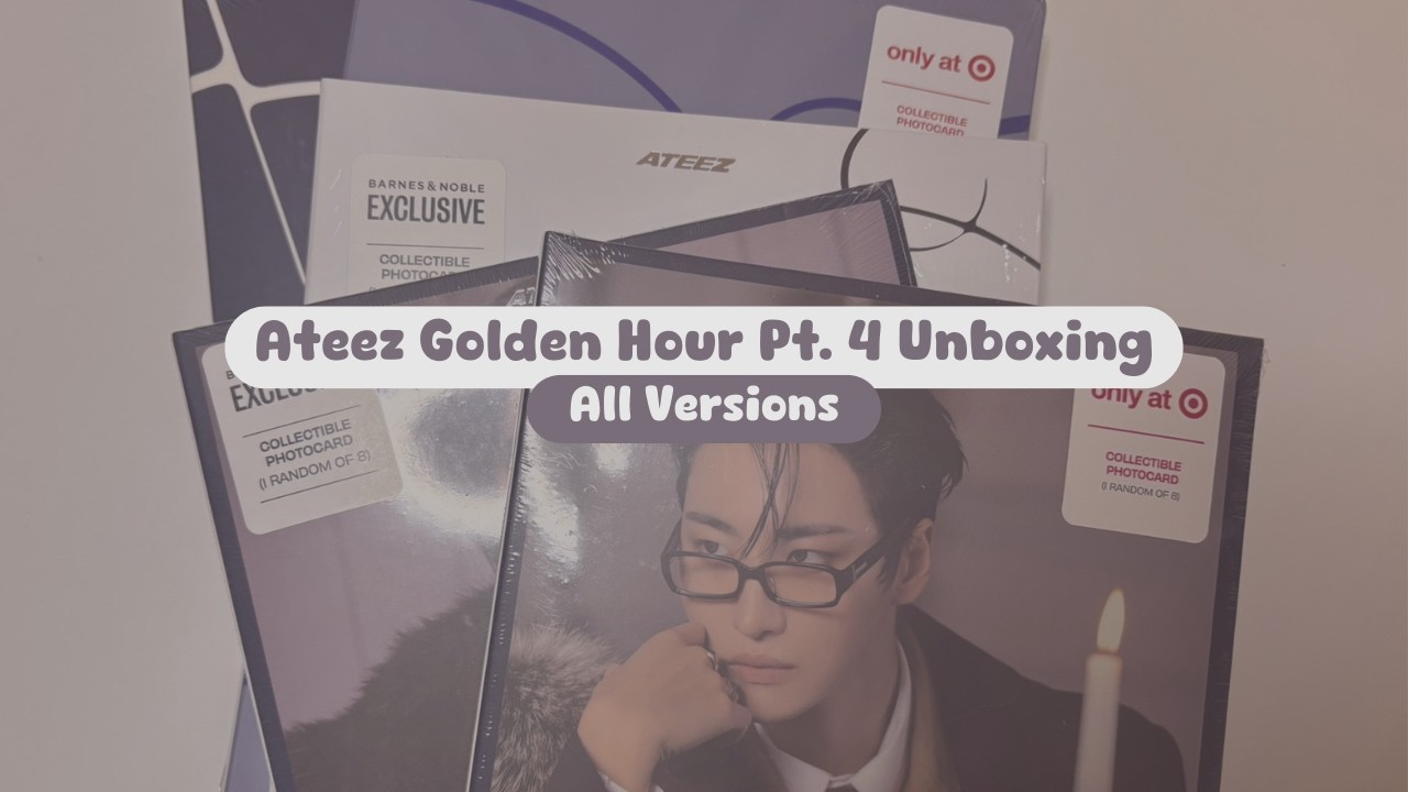 ❥ Ateez Golden Hour Part 4 Unboxing ❥ | All Versions (Target and Barnes&Noble)