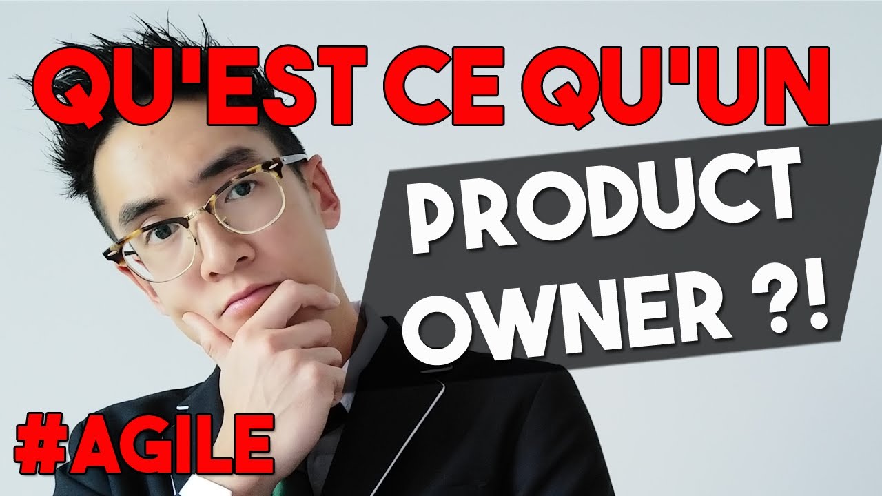 LE RÔLE DU PRODUCT OWNER EN AGILE