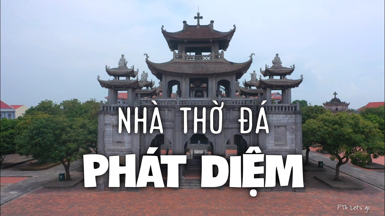 NHÀ THỜ ĐÁ Phát Diệm 