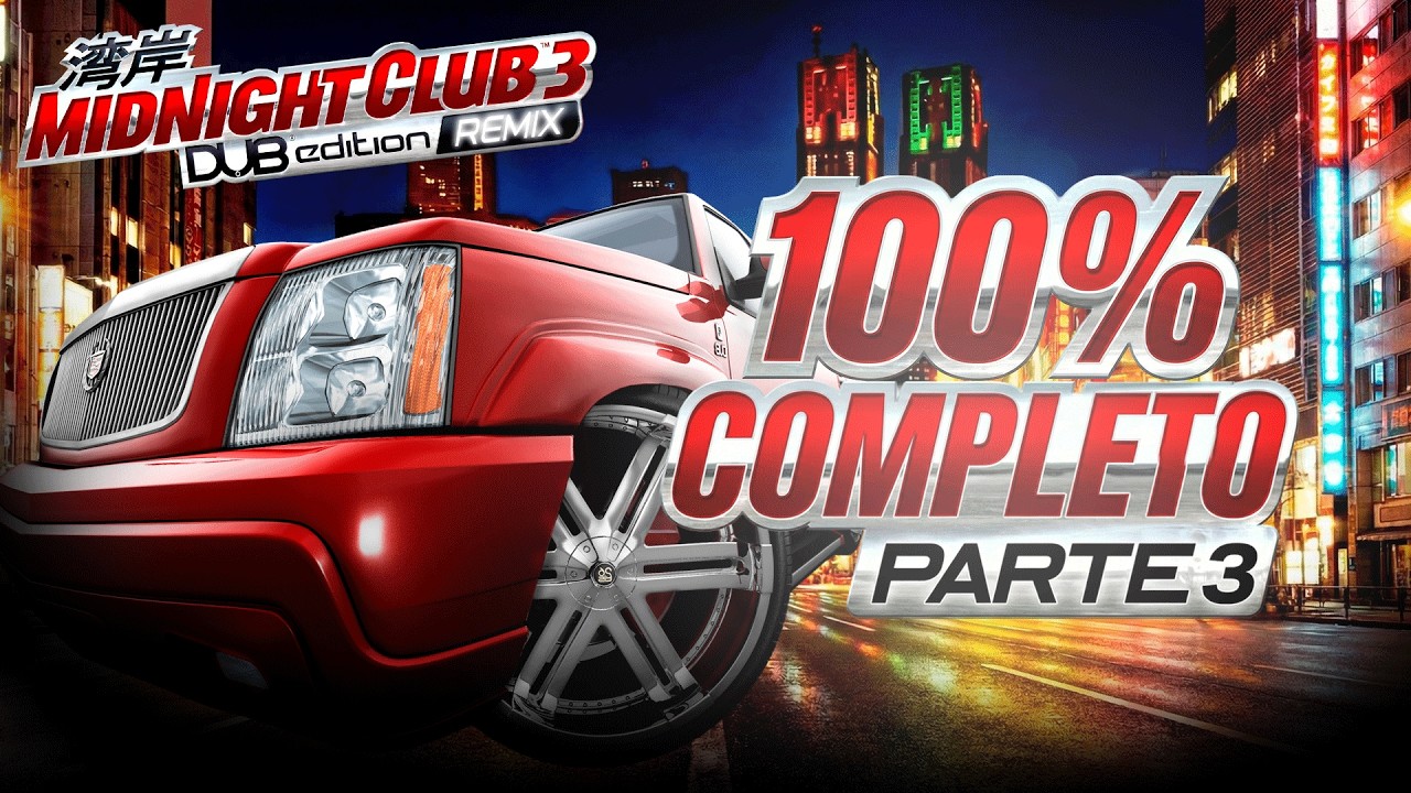 🚘 MIDNIGHT CLUB 3 🚘 - 100% COMPLETO (Parte 3)